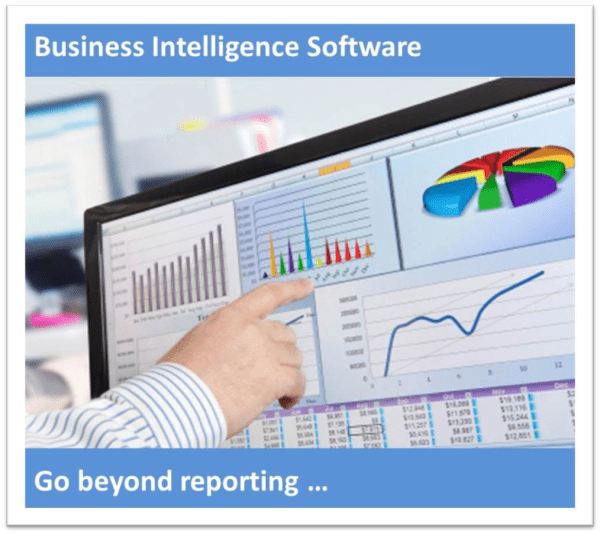 Go beyond reporting with integrated business intelligence software