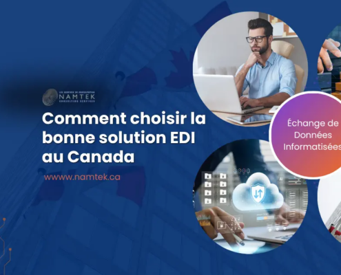 Namtek-Comment-choisir-la-bonne-solution-EDI-au-Canada - Business Software Solutions & IT Services - Business Software Solutions & IT Services Comment choisir la bonne solution EDI