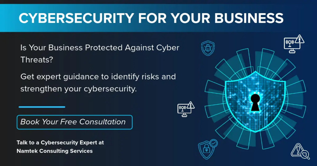 Contact Namtek to discuss your cybersecurity requirements and explore a managed security approach suited to your business.