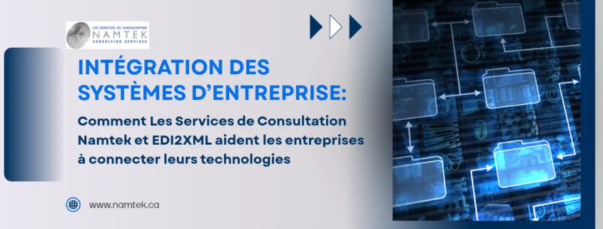Intégration des systèmes d’entreprise: comment Namtek et EDI2XML aident les entreprises à faire fonctionner leur technologie
